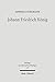 Johann Friedrich Konig: Seine 'Theologia Positiva Acroamatica' (1664) Im Rahmen Des Fruhneuzeitlichen Theologiestudiums (Beiträge Zur Historischen Theologie) (German Edition)