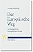 Der Europaische Weg: Grundlagen Der Europaischen Union (German Edition)