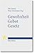 Gewohnheit. Gebot. Gesetz: Normativitat in Geschichte Und Gegenwart: Eine Einfuhrung (German Edition)