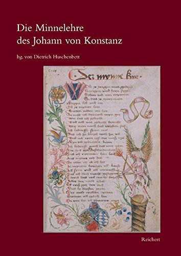 Die Minnelehre des Johann von Konstanz: Nach der Weingartner Liederhandschrift unter Ber|cksichtigung der |brigen Überlieferung (German Edition)