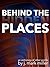 Behind the Hidden Places