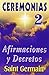 Ceremonias II Ceremonies: Afirmaciones y Decretos (Spanish Edition)