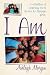 I AM: A Collection of Inspi...