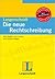 Die neue Rechtschreibung: Alle Regeln zum Lernen und Nachschlagen