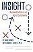 Insight: Business Advice in an Age of Complexity (Business Leaders Guide)