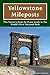 Yellowstone Mileposts