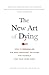 The New Art of Dying: How to personalize the most important decisions for yourself and your loved ones