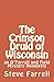 The Crimson Druid of Wisconsin by Steve Farrell