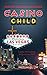 Casino Child: King of the S...
