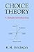 Choice Theory: A Simple Introduction