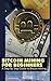 Bitcoin Mining for Beginners: A Step by Step Guide to Bitcoin Mining