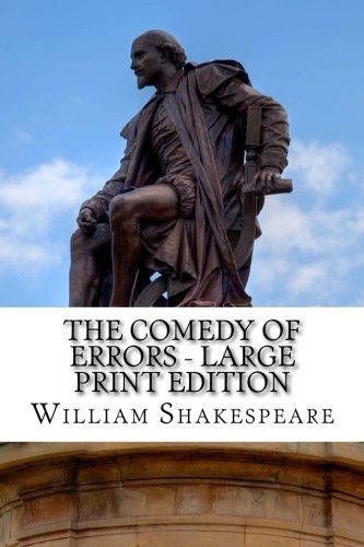 The Comedy of Errors: A Play