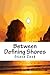 Between Defining Shores: A ...