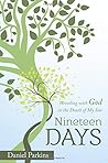 Nineteen Days: Wrestling With God in the Death of My Son Nineteen Days: Wrestling With God in the Death of My Son