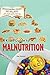 A Kid's Guide to Malnutrition