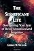 The Significant Life: Overcoming Your Fear of Being Unnoticed and Forgotten