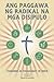 Ang Paggawa Ng Radikal Na MGA Disipulo: A Manual to Facilitate Training Disciples in House Churches, Small Groups, and Discipleship Groups, Leading Towards a Church-Planting Movement (Tagalog Edition)