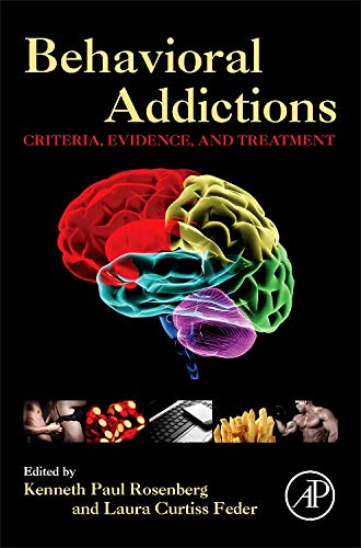 Behavioral Addictions: Criteria, Evidence, and Treatment (Hardcover)