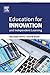 Education for Innovation and Independent Learning