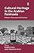 Cultural Heritage in the Arabian Peninsula: Debates, Discourses and Practices