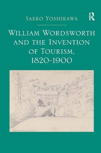 William Wordsworth and the Invention of Tourism, 1820-1900 (Hardcover)