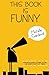 This Book Is Funny: Humorou...