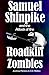 Samuel Shinpike and the Attack of the Roadkill Zombies