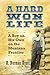 A Hard Won Life: A Boy on His Own on the Montana Frontier