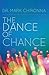 The Dance of Chance by Mark J. Chironna