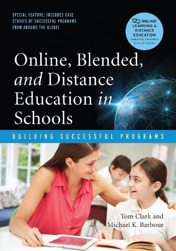 Online, Blended, and Distance Education in Schools: Building Successful Programs (Paperback)