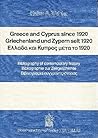 Greece and Cyprus Since 1920 / Griechenland Und Zypern Seit 1920: Bibliography of Contemporary History / Bibliographie Zur Zeitgeschichte (English and German and Greek Edition)