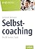 Selbstcoaching. Die 86 besten Tools