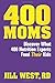 400 Moms...Discover What 400 Nutrition Experts Feed Their Kids