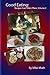 Good Eating: Recipes from M...