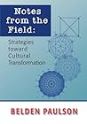 Notes from the Field: Strategies toward Cultural Transformation