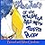 The Adventures of the Yellow Beak Bird and the Trapped Puppy by Arlene Clendenin
