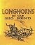 Longhorns of the Big Bend: Early Cattle Industry of the Big Bend Country of Texas