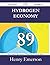 Hydrogen Economy 89 Success Secrets - 89 Most Asked Questions... by Henry Emerson