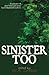 Sinister Too