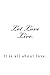 Let Love Live. by K.  Rose