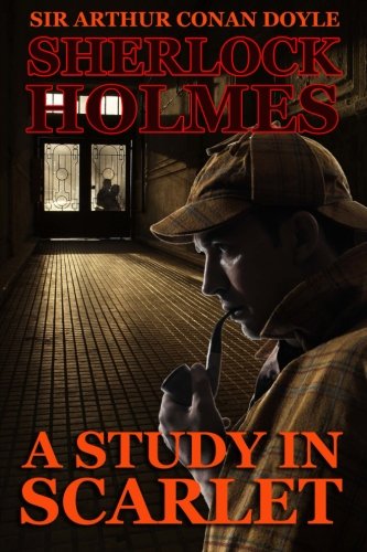 A Study in Scarlet: A Sherlock Holmes Mystery