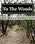 To The Woods: A Journey Along the AppalachianTrail