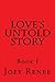 Love's Untold Story (Life And Love As We Know It..... A collection of work from an unknown poet)