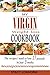 My Virgin Weight Loss Cookbook: The Recipes I Used to Lose 17 Pounds in 3 Weeks (a Wheat Free, Soy Free, Egg Free, Dairy Free, Peanut Free, Corn Free, Sugar Free & Gluten Free Diet Cookbook)