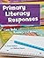 Primary Literacy Responses:...