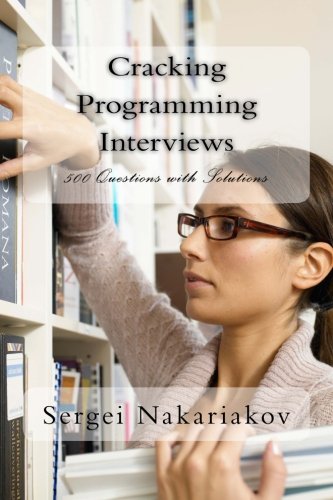 Cracking Programming Interviews: 500 Questions with Solutions (Paperback)