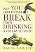 Why You Should Take A Break...