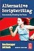 Alternative Scriptwriting: Successfully Breaking the Rules
