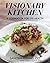 Visionary Kitchen: A Cookbook for Eye Health