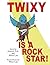 Twixy Is a Rock Star